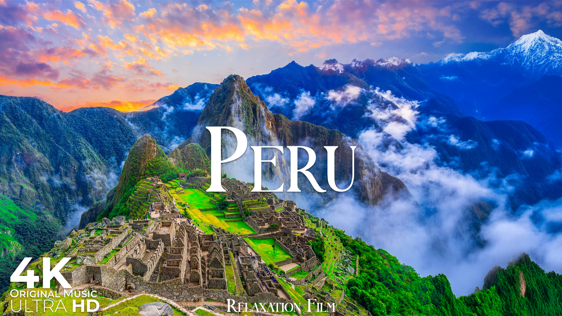 Peru 4K - A Peaceful Nature Relaxation Film with Deep Relaxing Music | Scenic Ultra HD